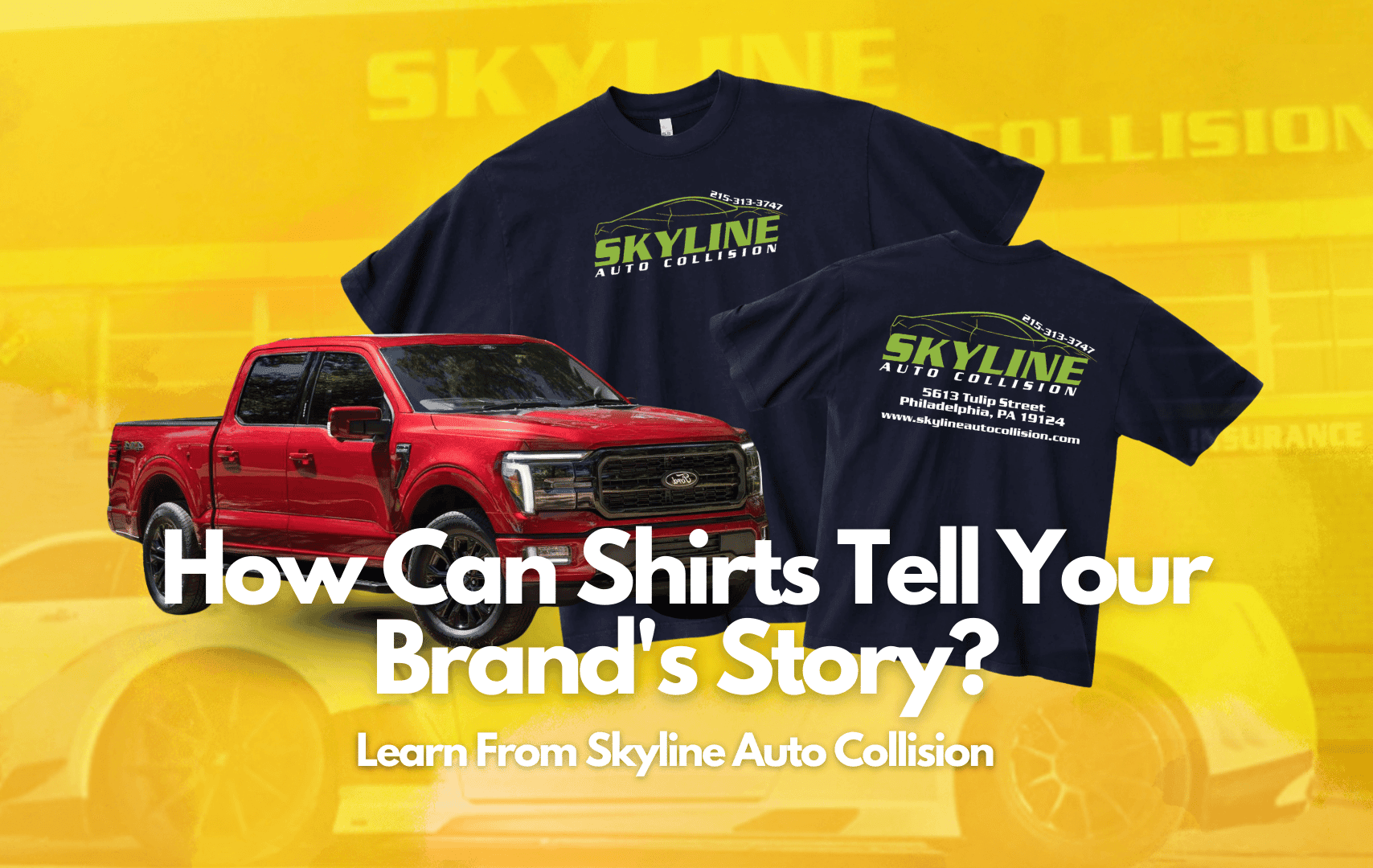How Can Shirts Tell Your Brand's Story? Learn From Skyline Auto Collision