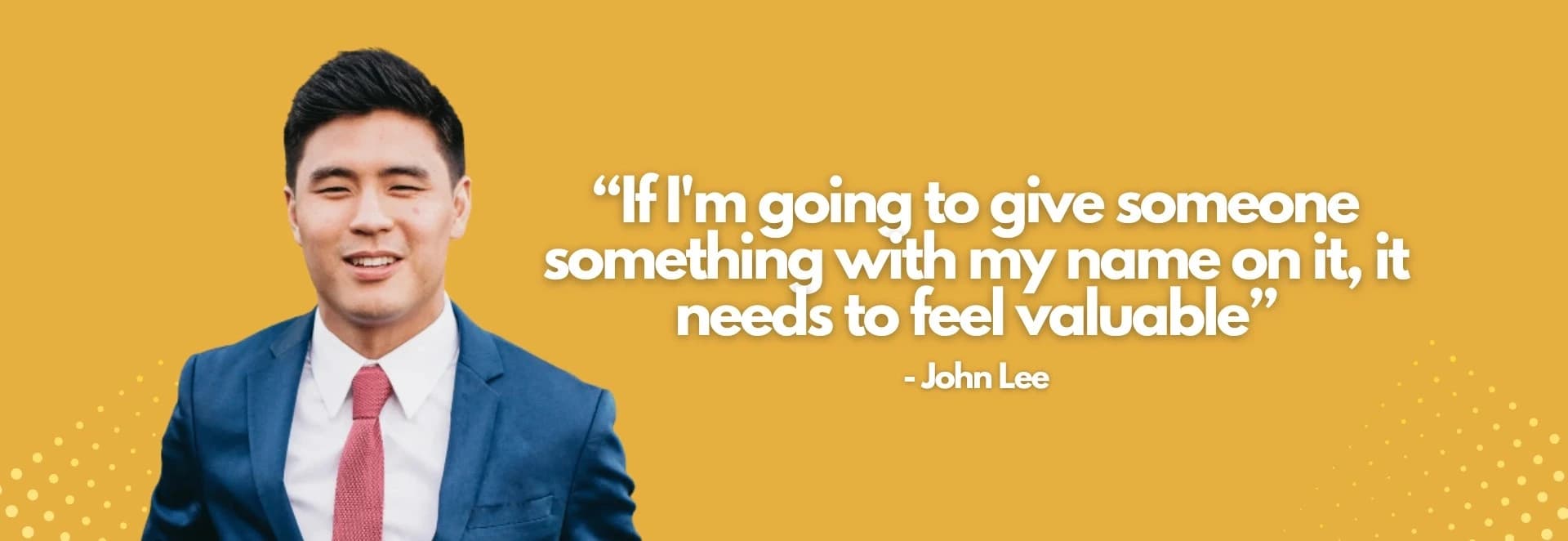 John Lee Real Estate quote: 'Real estate is about trust and genuine connection. If I'm going to give someone something with my name on it, it needs to feel valuable. Testimonial for Philadelphia screen printing company.